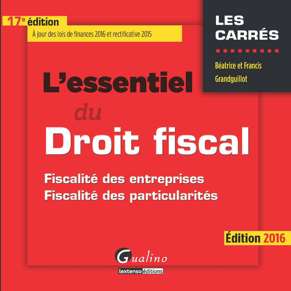 Lessentiel du droit fiscal 2016