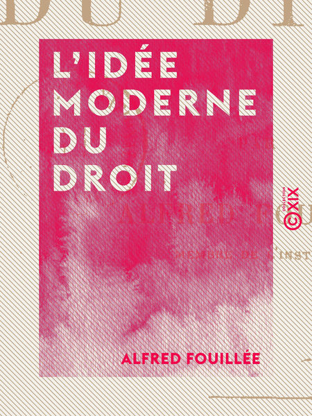 L'Idée moderne du droit 1 LIdée moderne du droit