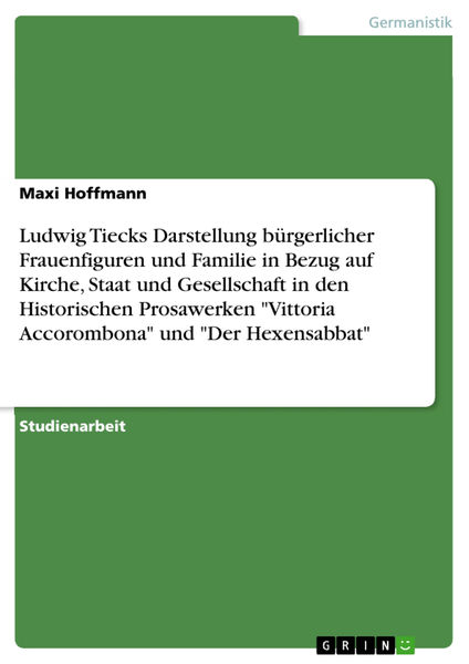 Ludwig Tiecks Darstellung bürgerlicher Frauenfigur...