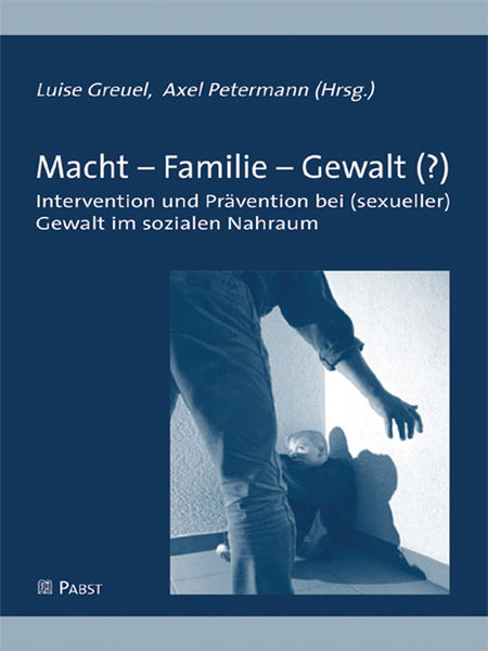 Macht - Familie - Gewalt (?) 1 Macht Familie Gewalt (?)