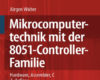 mikrocomputertechnik mit der 8051 controller famil