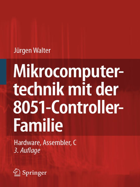 Mikrocomputertechnik mit der 8051 Controller Famil...