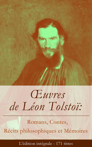 Œuvres de Léon Tolstoï (Lédition intégrale   171 ...