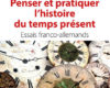 penser et pratiquer lhistoire du temps present