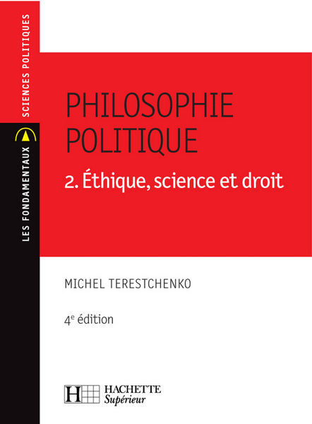 Philosophie politique   Éthique, science et droit ...