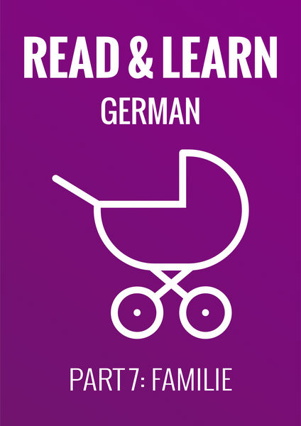 Read & Learn German   Deutsch lernen   Part 7: Fam...