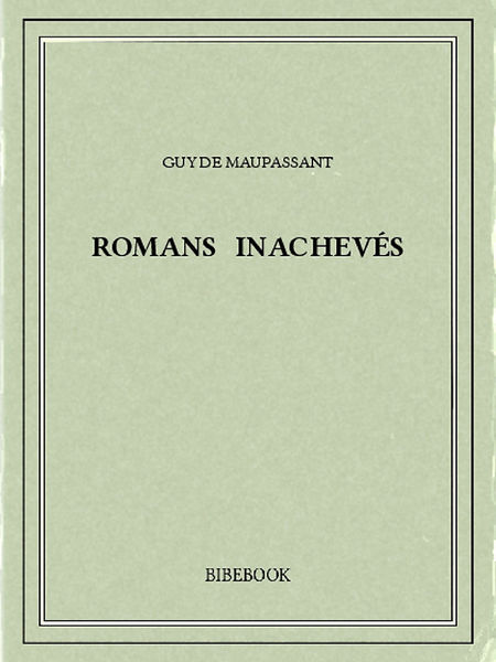 Romans inachevés