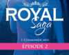 royal saga episode 2 commande moi