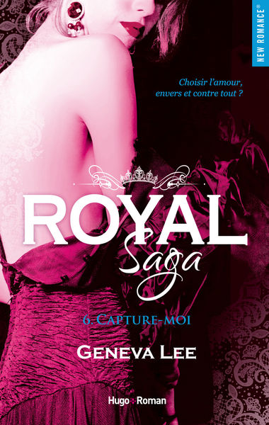 Royal Saga   tome 6 Capture moi