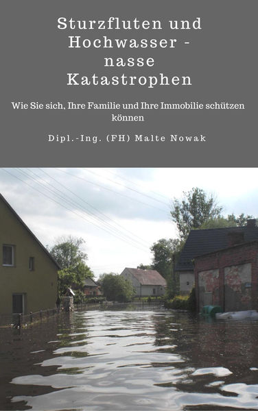 Sturzfluten und Hochwasser   nasse Katastrophen