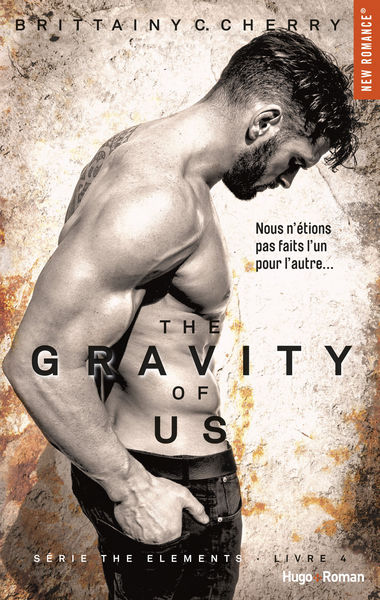 The gravity of us (Série The elements livre 4)  Ex...