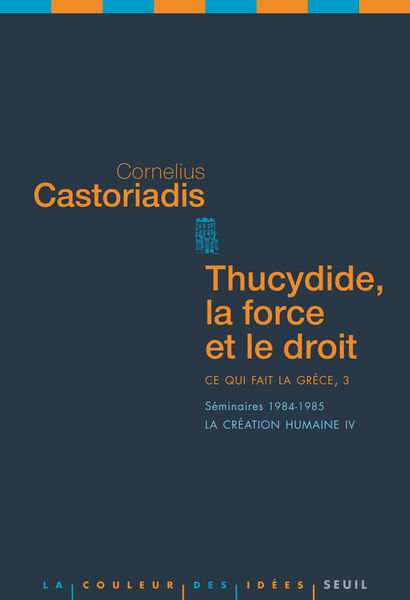 Thucydide, la force et le droit. Ce qui fait la Gr...