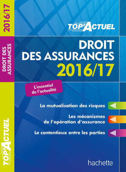 TOP Actuel Droit es assurances 2016/2017 1 TOP Actuel Droit es assurances 2016/2017