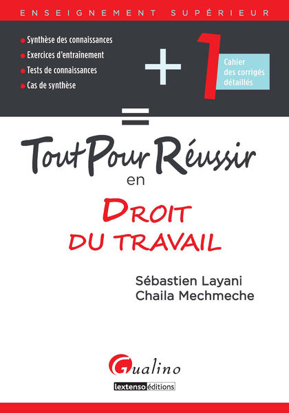 Tout pour réussir en droit du travail 1 Tout pour réussir en droit du travail