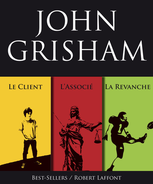 Trois romans de John Grisham : LAssocié, Le Clien...