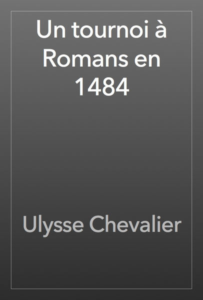 Un tournoi à Romans en 1484