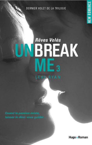 Unbreak Me T03 Rêves volés 1 Unbreak Me T03 Rêves volés