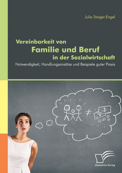 Vereinbarkeit von Familie und Beruf in der Sozialw... 1 Vereinbarkeit von Familie und Beruf in der Sozialw...