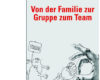 von der familie zur gruppe zum team