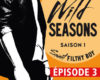 wild seasons saison 1 sweet filty boy episode 3