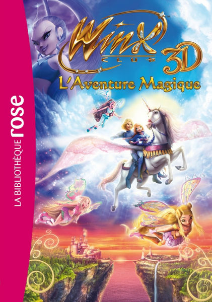 Winx   Le roman du film 2   Winx Club 3D Aventure ...