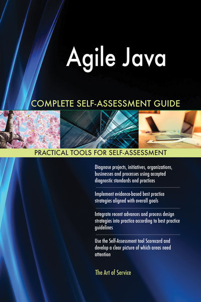 Agile Java Complete Self Assessment Guide