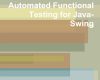 automated functional testing for java swing