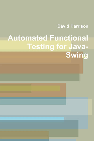 Automated Functional Testing for Java Swing