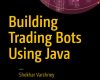 building trading bots using java