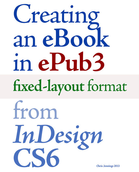 Creating an eBook in ePUB3 Fixed-Layout Format fro... 1 Creating an eBook in ePUB3 Fixed Layout Format fro...