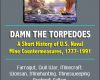 damn the torpedoes a short history of u s naval