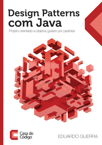 Design Patterns com Java: Projeto orientado a obje...
