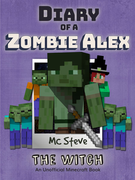 Diary of a Minecraft Zombie Alex Book 1