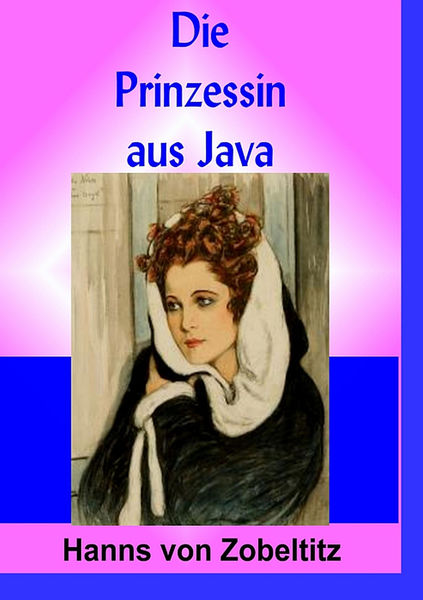 Die Prinzessin aus Java 1 Die Prinzessin aus Java