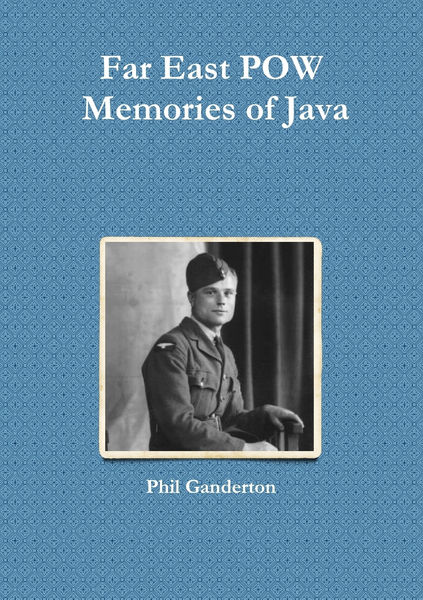 Far East POW Memories of Java