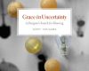 grace in uncertainty