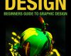 graphic design beginners guide to graphic design