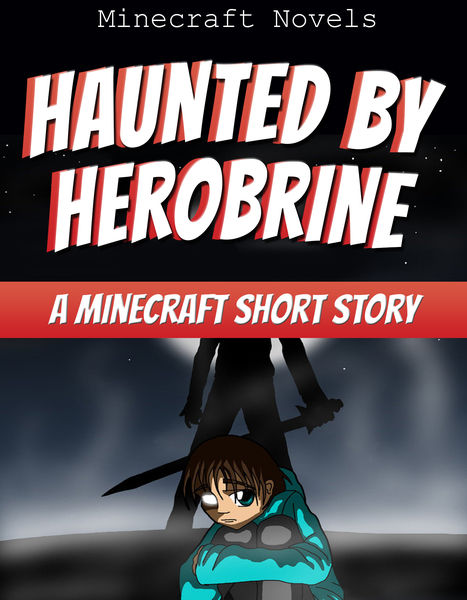 Haunted By Herobrine