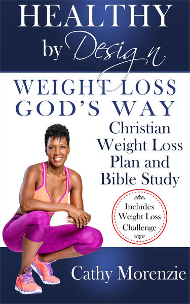 Healthy by Design: Weight Loss, Gods Way   Christ...