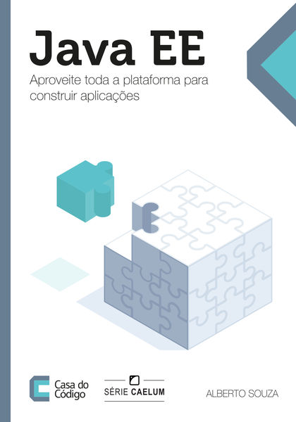 Java EE: Aproveite toda a plataforma para construi...