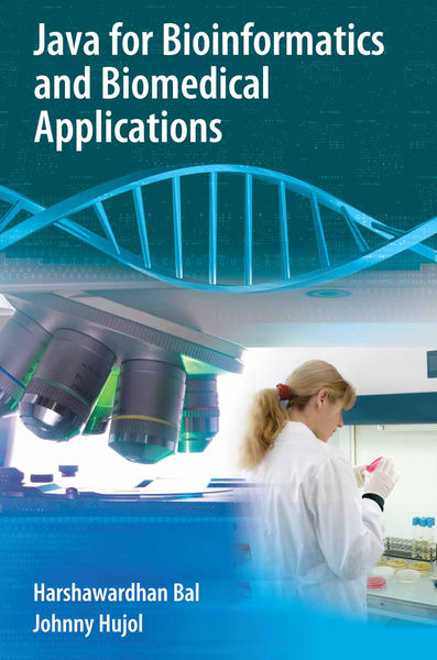 Java for Bioinformatics and Biomedical Application...