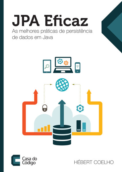 JPA Eficaz: As melhores práticas de persistência d...