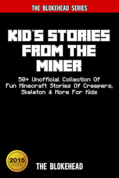Kids Stories From The Miner: 50+ Unofficial Collec...