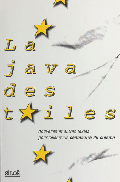 La java des toiles : nouvelles et autres textes po...