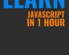 learn javascript in 1 hour