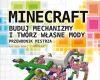 minecraft buduj mechanizmy i tworz wlasne mody p