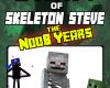 minecraft diary of skeleton steve the noob years
