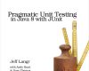 pragmatic unit testing in java 8 with junit