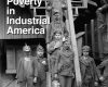 progress and poverty in industrial america