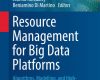 Resource Management for Big Data Platforms 43 resource management for big data platforms